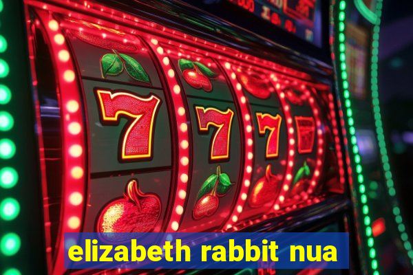 elizabeth rabbit nua